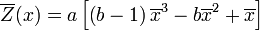 \overline{Z}(x) = a\left[\left(b-1\right)\overline{x}^3-b\overline{x}^2+\overline{x}\right]