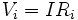 V_i = IR_i \,