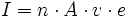 I = n \cdot A \cdot v \cdot e