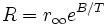 R=r_\infty e^{B/T}